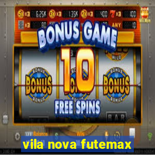 vila nova futemax